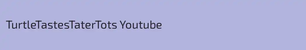 TurtleTastesTaterTots Youtube